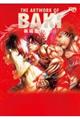 刃牙30th THE ARTWORK OF BAKI