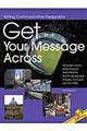 Get your message across