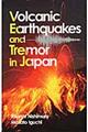 Volcanic earthquakes and tremor in Japan